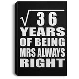 6th Anniversary Square Root of 36 Years Mrs Always Right - Canvas Portrait