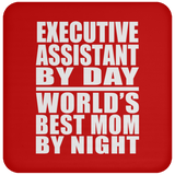 Executive Assistant By Day World's Best Mom By Night - Drink Coaster