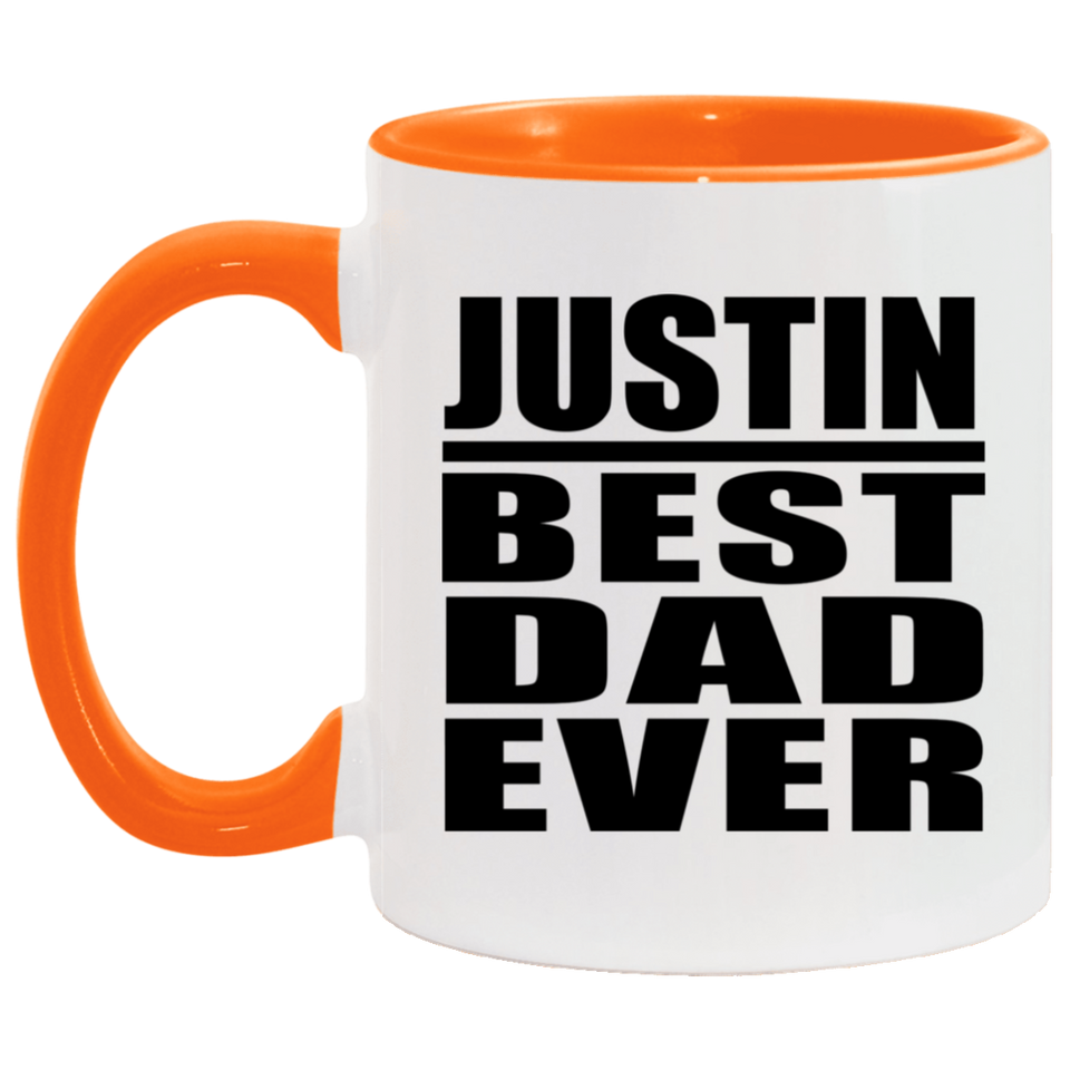 Justin Best Dad Ever - 11oz Accent Mug Orange