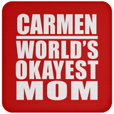 Carmen World's Okayest Mom - Drink Coaster