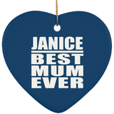 Janice Best Mum Ever - Heart Ornament