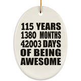 115th Birthday 115 Years 1380 Months 42003 Days Of Awesome - Oval Ornament