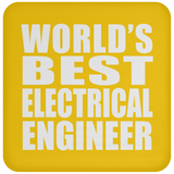 World's Best Electrical Engineer - Drink Coaster