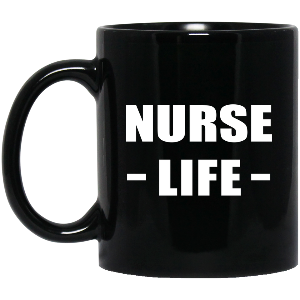Nurse Life - 11oz Coffee Mug Black