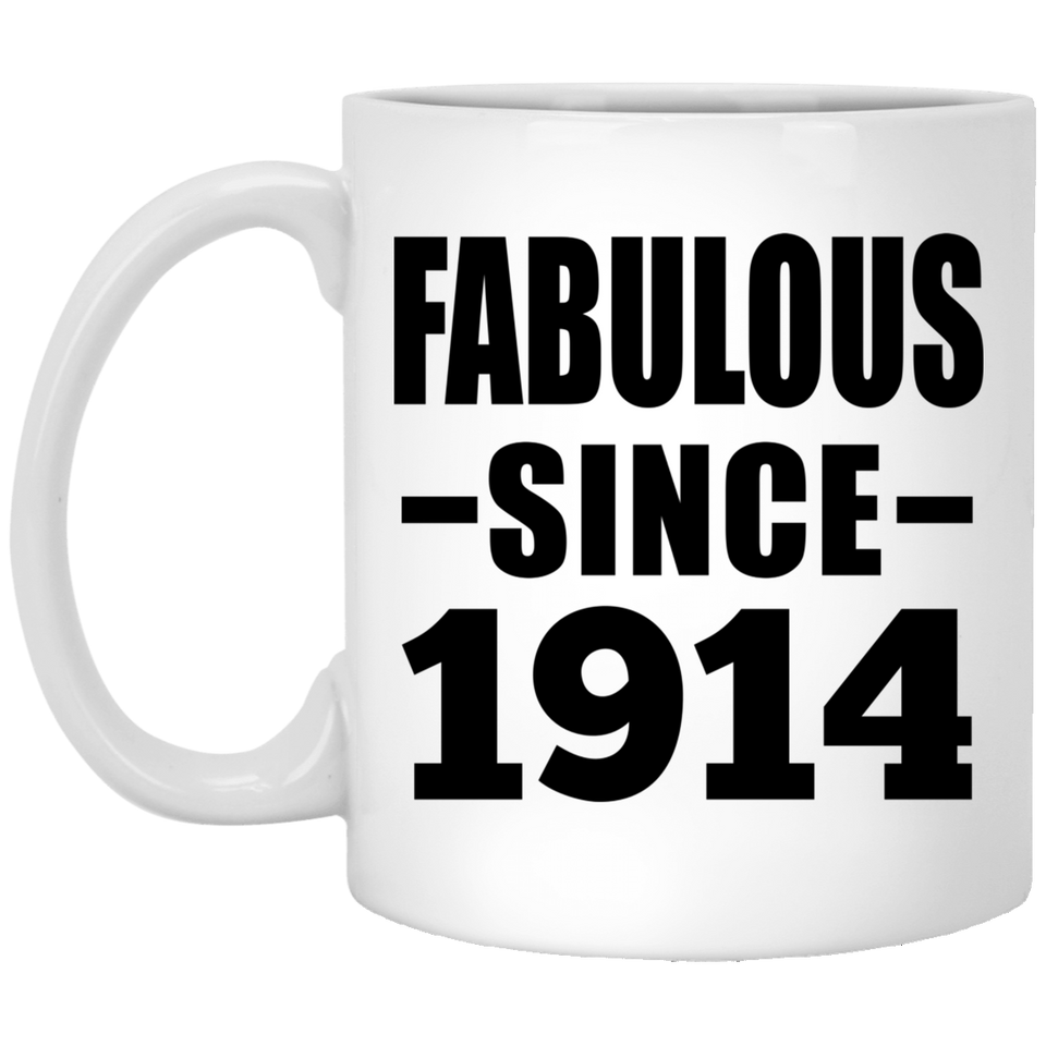 110th Birthday Fabulous Since 1914 - 11oz Coffee Mug