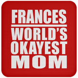 Frances World's Okayest Mom - Drink Coaster
