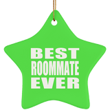 Best Roommate Ever - Star Ornament