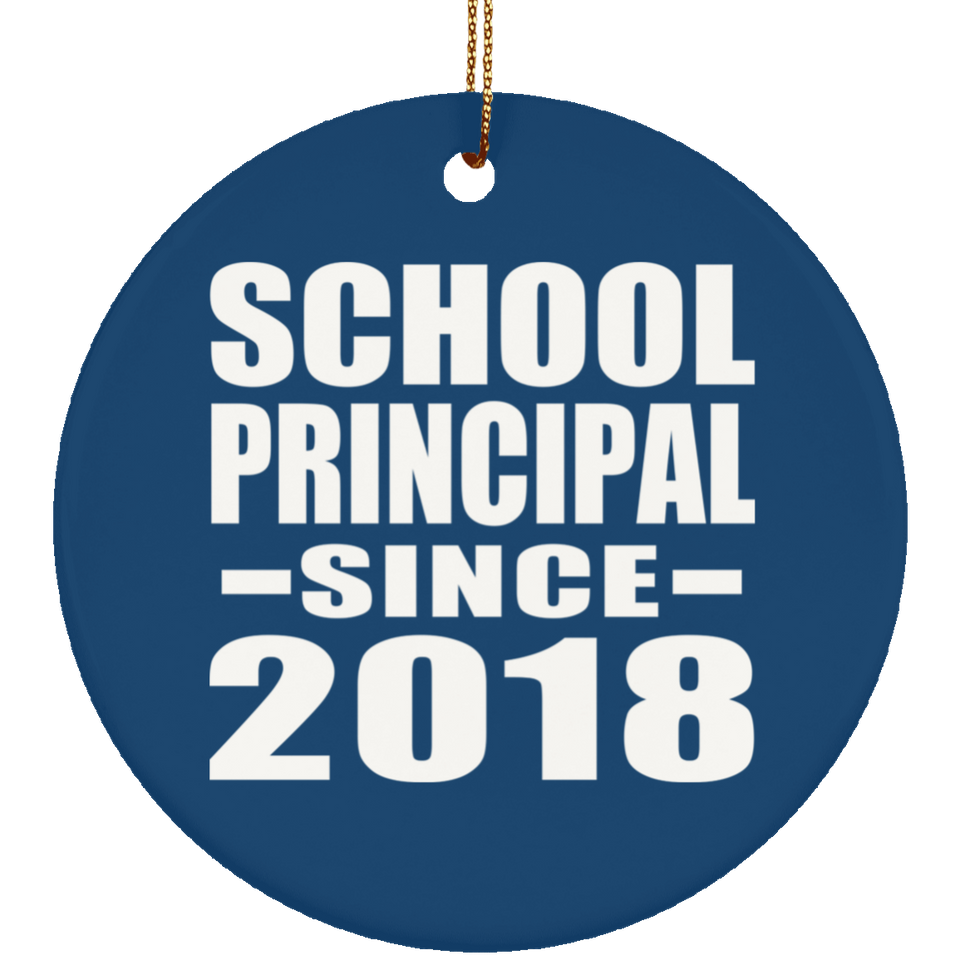 School Principal Since 2018 - Circle Ornament