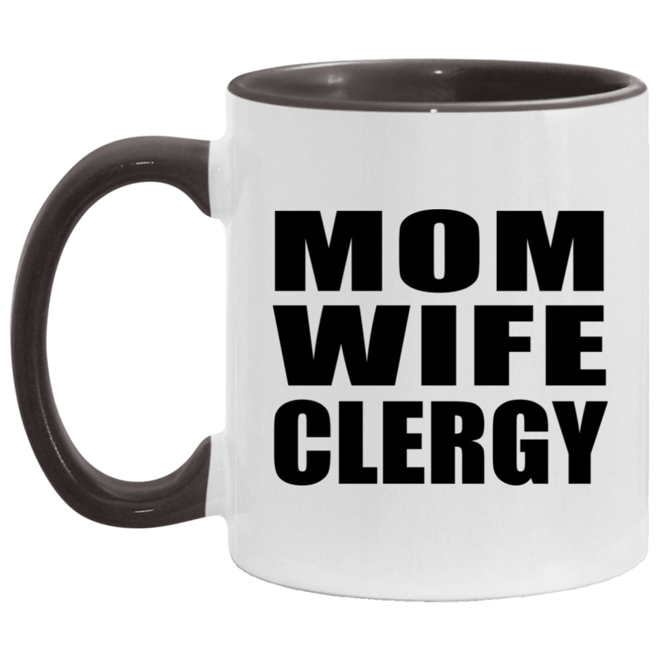 Mom Wife Clergy - 11oz Accent Mug Black