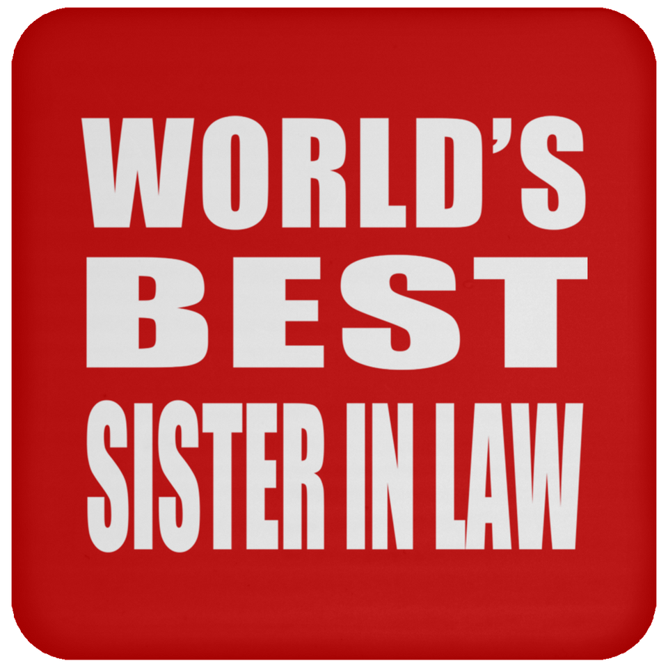 World's Best Sister In Law - Drink Coaster