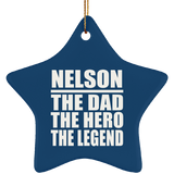 Nelson The Dad The Hero The Legend - Star Ornament