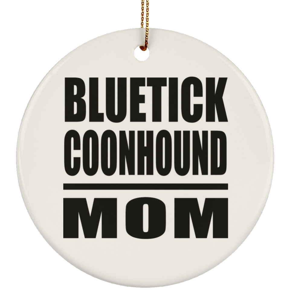 Bluetick Coonhound Mom - Circle Ornament