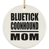 Bluetick Coonhound Mom - Circle Ornament