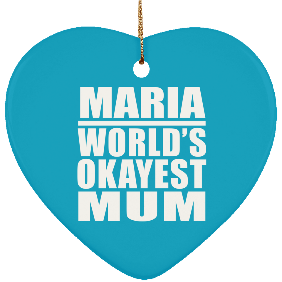 Maria World's Okayest Mum - Heart Ornament