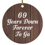 69th Anniversary 69 Years Down Forever To Go - Circle Ornament D