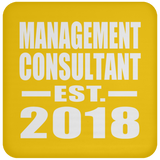 Management Consultant Established EST. 2018 - Drink Coaster