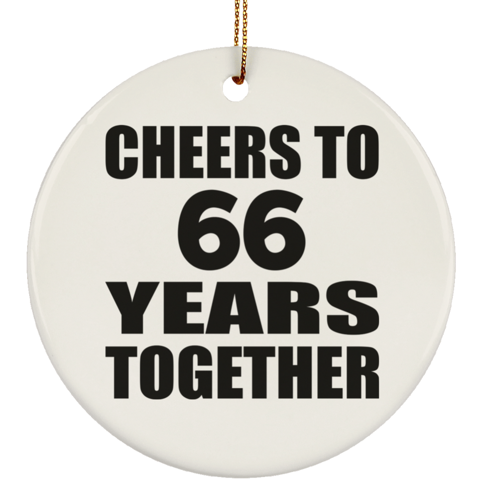 66th Anniversary Cheers To 66 Years Together - Circle Ornament