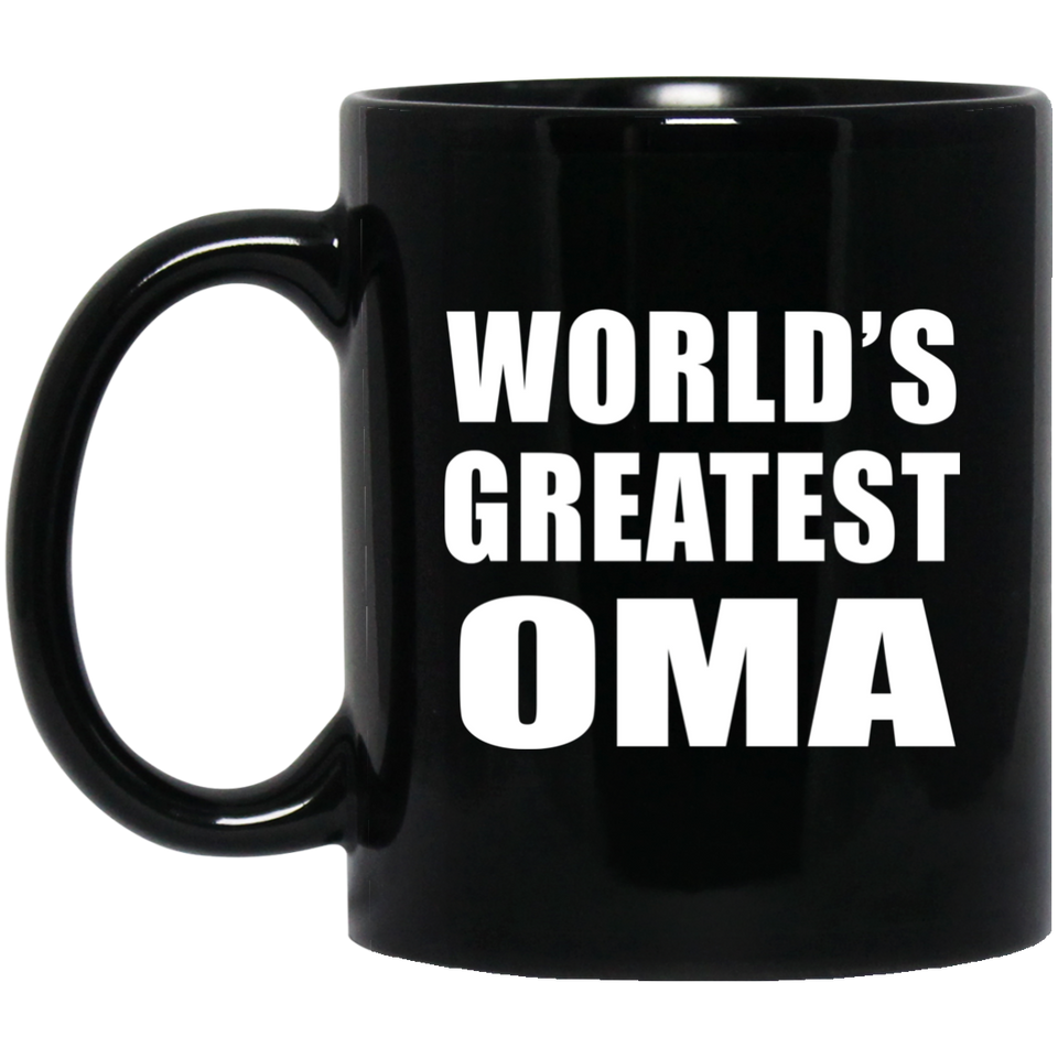 World's Greatest Oma - 11 Oz Coffee Mug Black