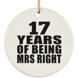 17th Anniversary 17 Years Of Being Mrs Right - Circle Ornament