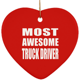 Most Awesome Truck Driver - Heart Ornament