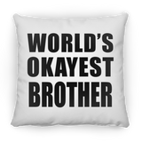 World's Okayest Brother - Throw Pillow