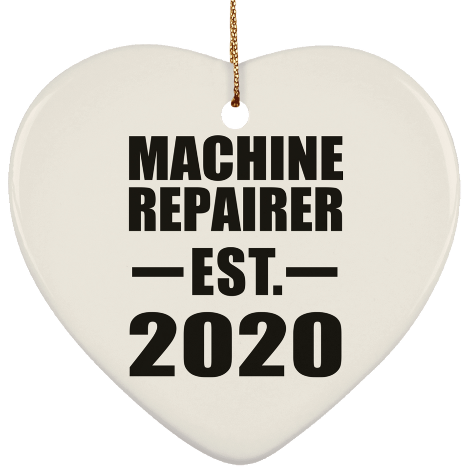 Machine Repairer Established EST. 2020 - Heart Ornament