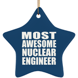 Most Awesome Nuclear Engineer - Star Ornament
