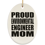Proud Environmental Engineer Mom - Oval Ornament