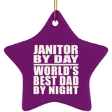 Janitor By Day World's Best Dad By Night - Star Ornament
