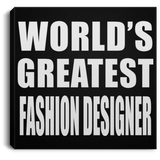 World's Greatest Fashion Designer - Canvas Square