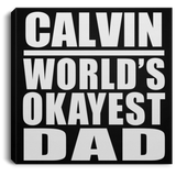 Calvin World's Okayest Dad - Canvas Square