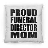 Proud Funeral Director Mom - Throw Pillow