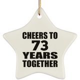 73rd Anniversary Cheers To 73 Years Together - Star Ornament