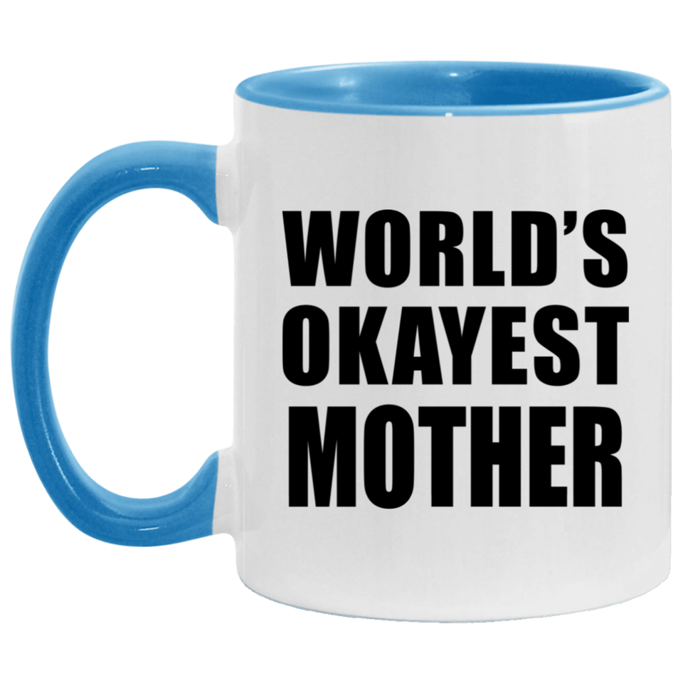 World's Okayest Mother - 11oz Accent Mug Blue
