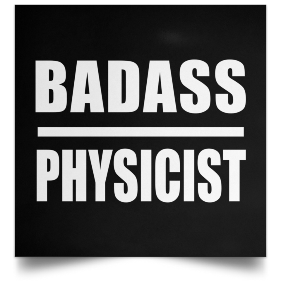 Badass Physicist - Poster Square