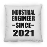 Industrial Engineer Since 2021 - Throw Pillow