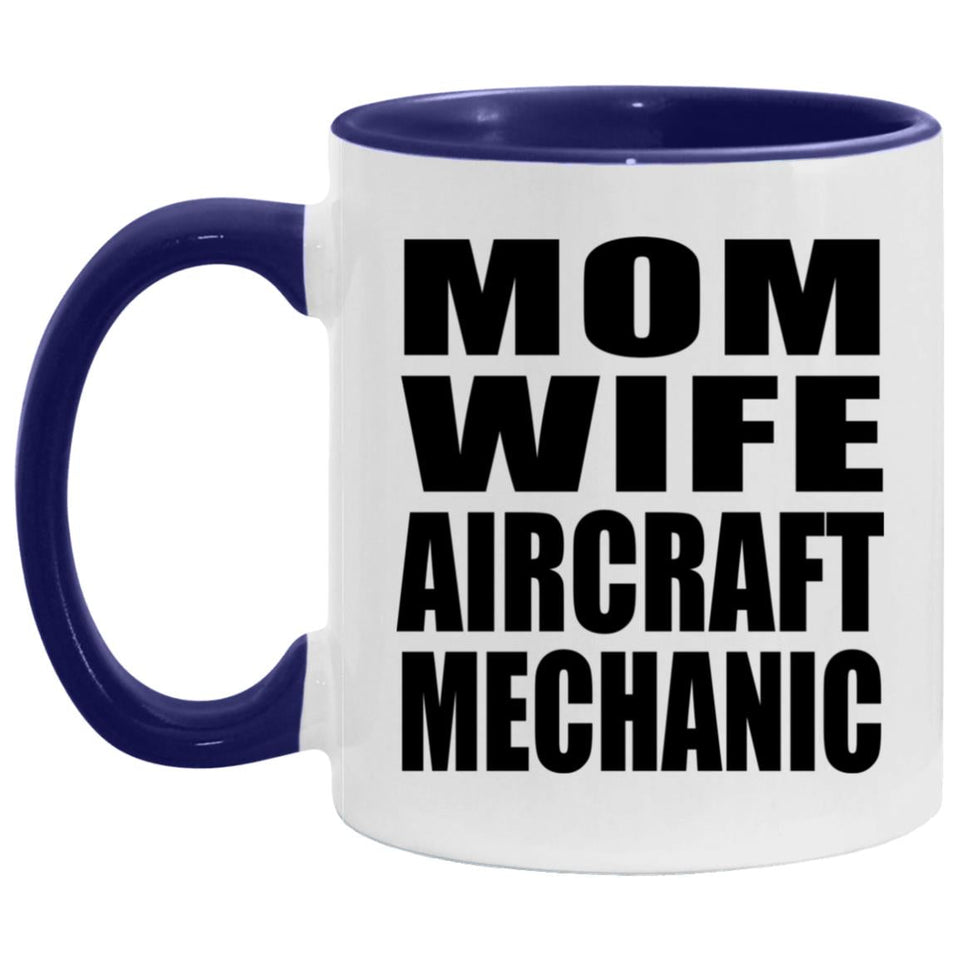 Mom Wife Aircraft Mechanic - 11oz Accent Mug Purple