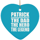 Patrick The Dad The Hero The Legend - Heart Ornament