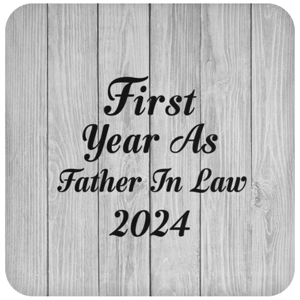 First Year As Father In Law 2024 - Drink Coaster F