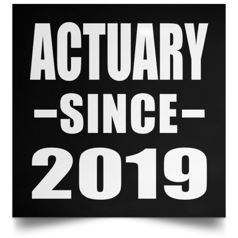 Actuary Since 2019 - Poster Square