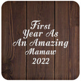 First Year As An Amazing Mamaw 2022 - Drink Coaster D