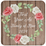 First Year As Family Of Nine 2024 - Drink Coaster B