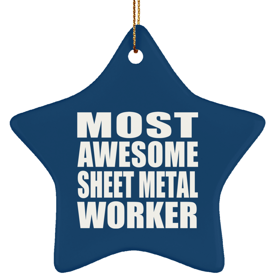 Most Awesome Sheet Metal Worker - Star Ornament