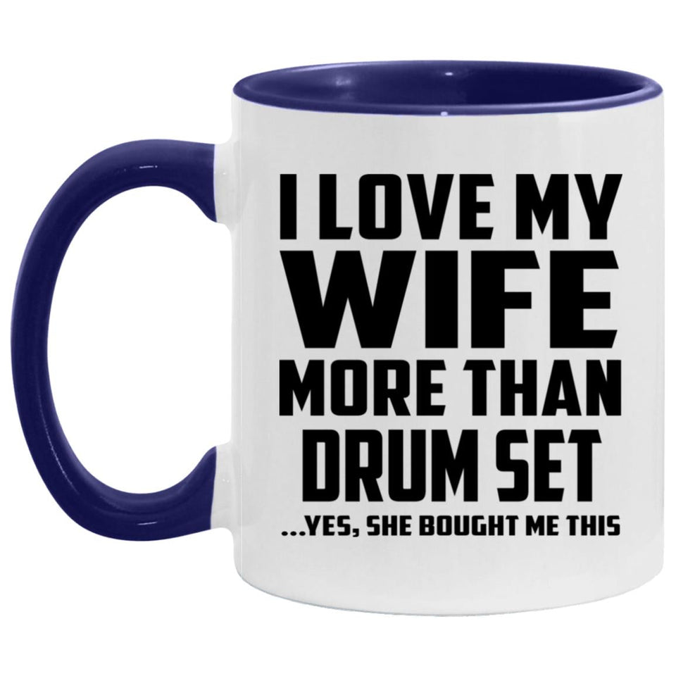 I Love My Wife More Than Drum Set - 11oz Accent Mug Purple