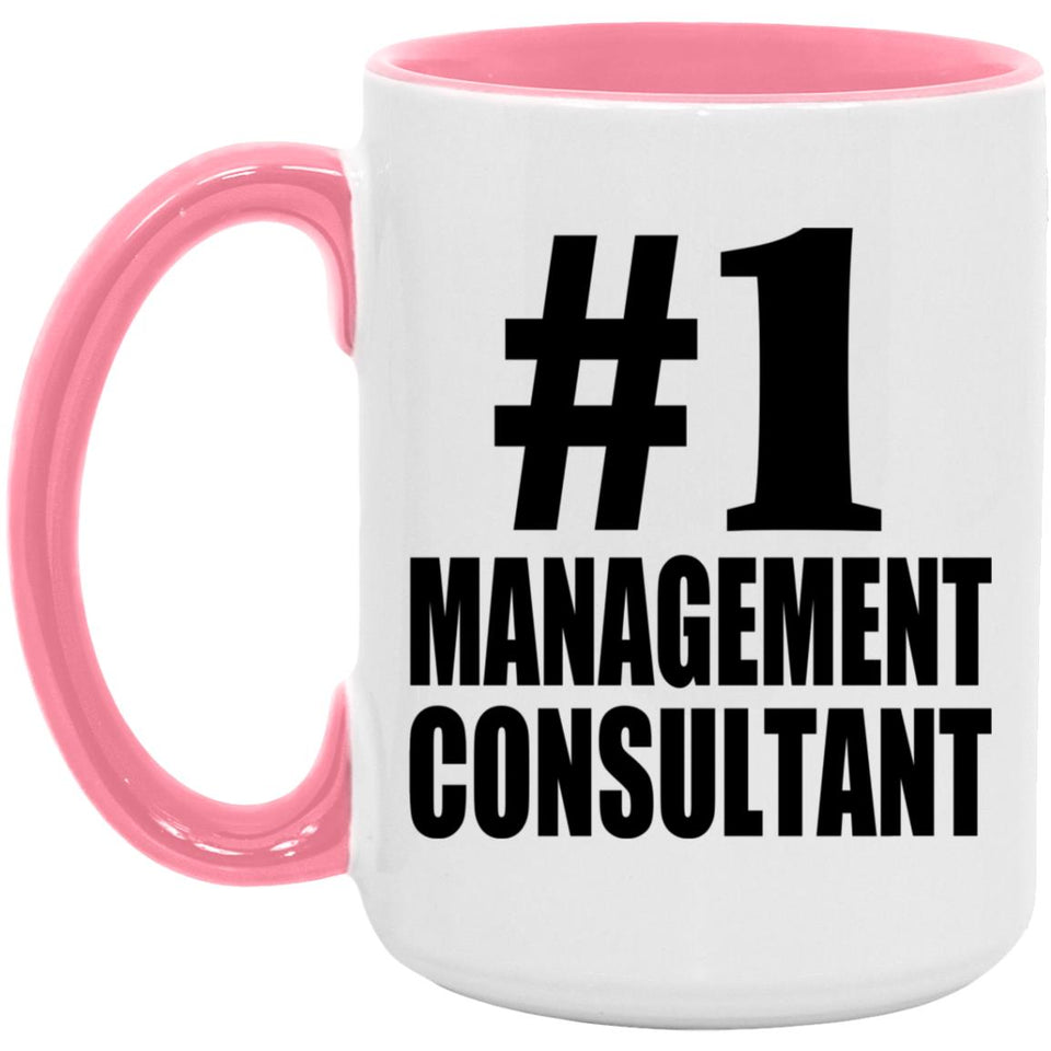 Number One #1 Management Consultant - 15oz Accent Mug Pink