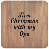 First Christmas With My Opa - Drink Coaster C