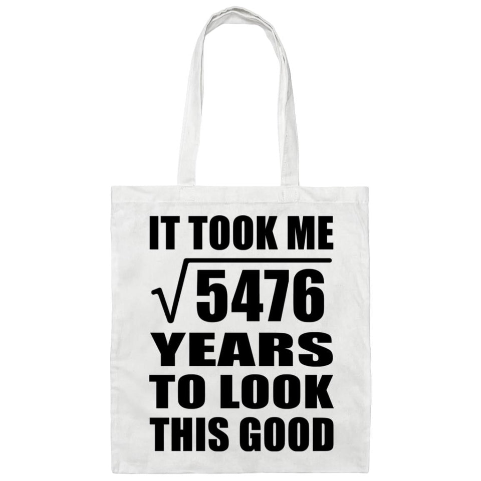 74th Birthday Took Square Root of 5476 Years To Look Good - Tote Bag White