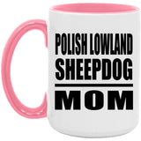 Polish Lowland Sheepdog Mom - 15oz Accent Mug Pink