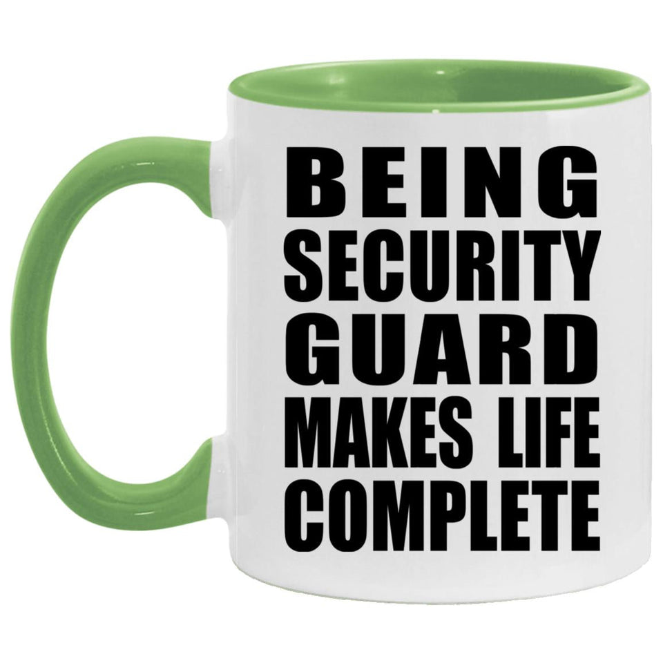 Being Security Guard Makes Life Complete - 11oz Accent Mug Green