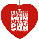 Proud Systems Analyst Mom Of Awesome Son - Heart Ornament
